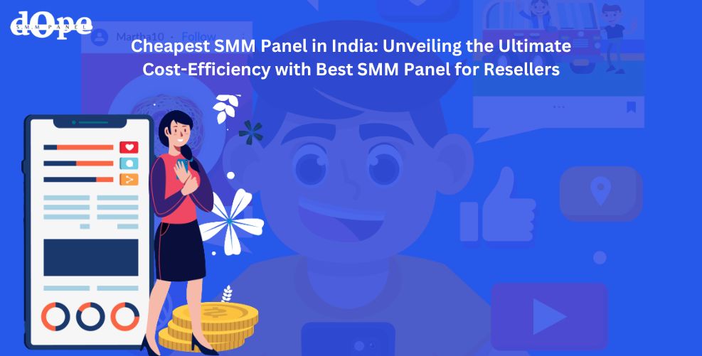 Cheapest SMM Panel in India