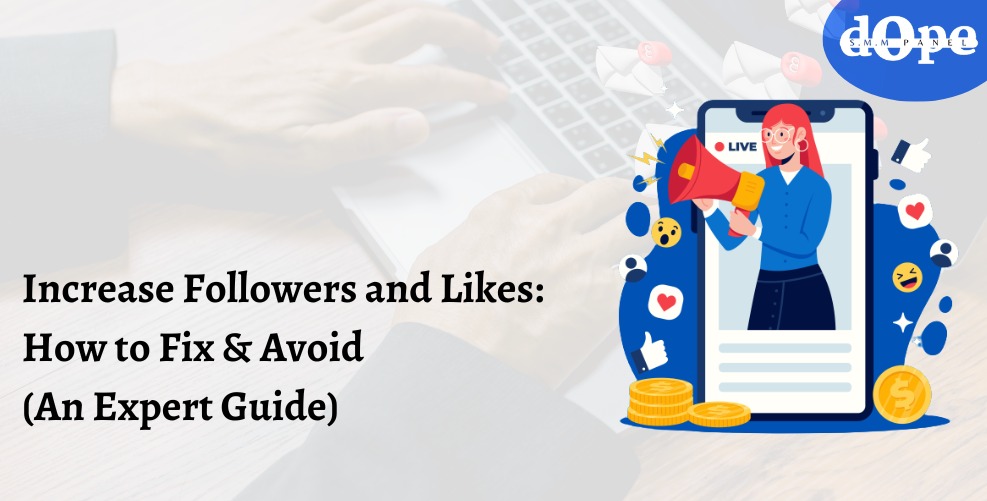 increase followers and likes